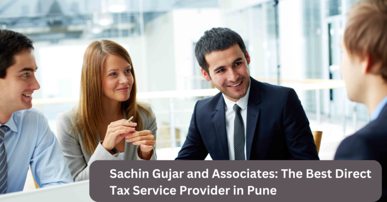 Sachin Gujar and Associates: The Best Direct Tax Service Provider in Pune
