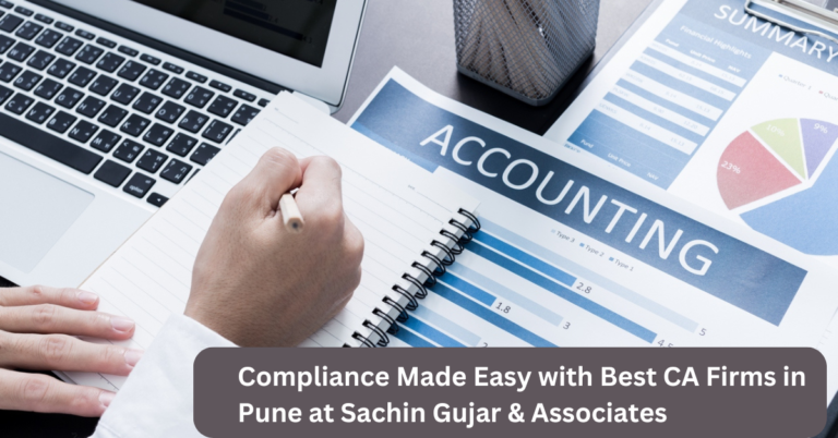 Compliance Made Easy with Best CA Firms in Pune at Sachin Gujar & Associates