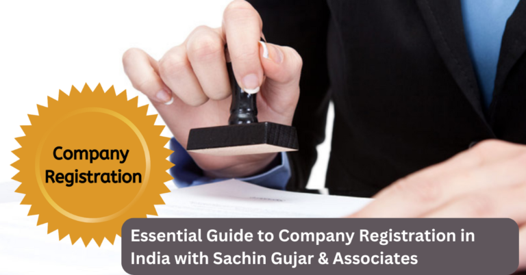 Essential Guide to Company Registration in India with Sachin Gujar & Associates