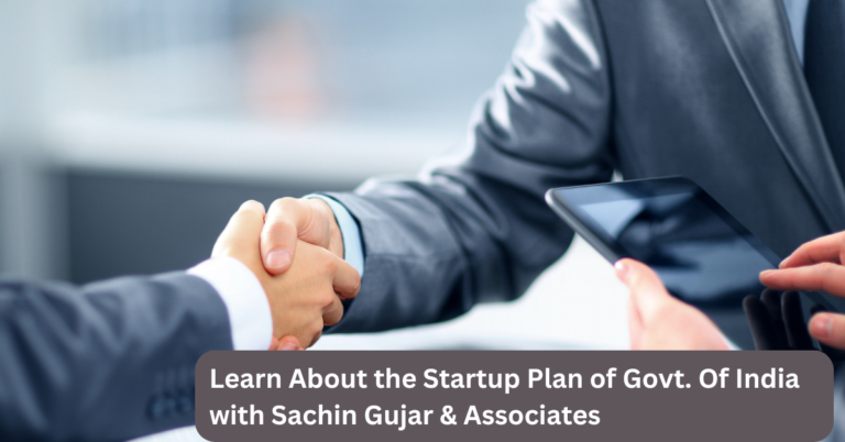 Learn About the Startup Plan of Govt. Of India with Sachin Gujar & Associates