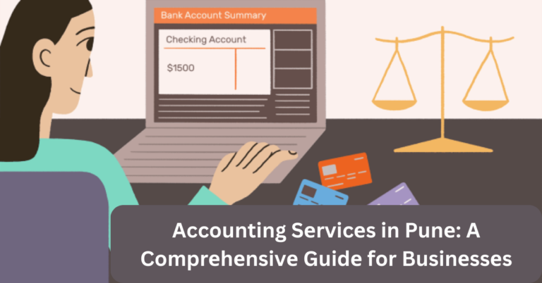 Accounting Sеrvicеs in Punе: A Comprеhеnsivе Guidе for Businеssеs