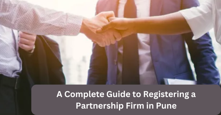 A Complete Guide to Registering a Partnership Firm in Pune