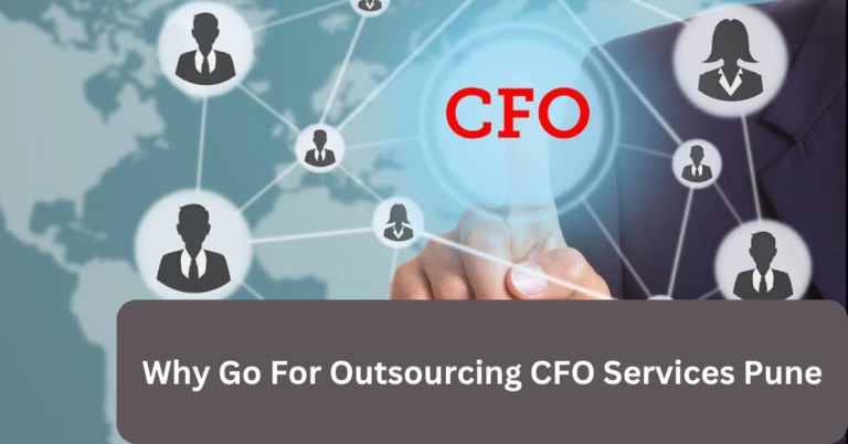Why Go For Outsourcing CFO Services Pune
