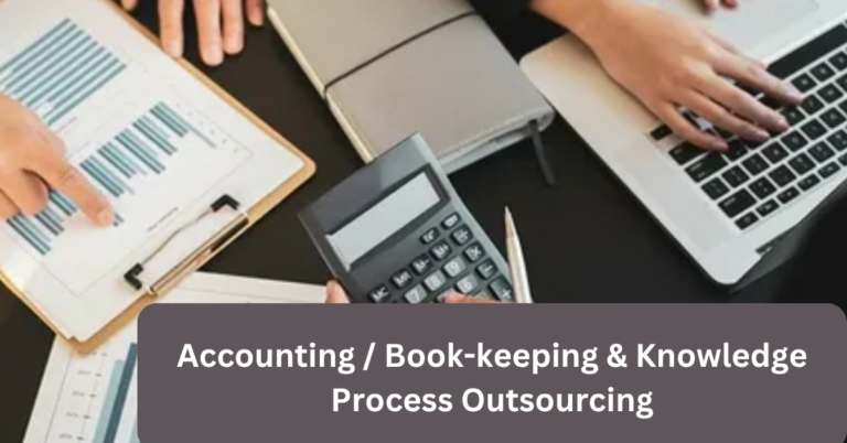 Accounting / Book-keeping & Knowledge Process Outsourcing