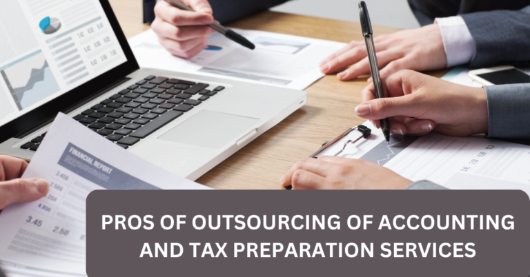 PROS OF OUTSOURCING OF ACCOUNTING AND TAX PREPARATION SERVICES