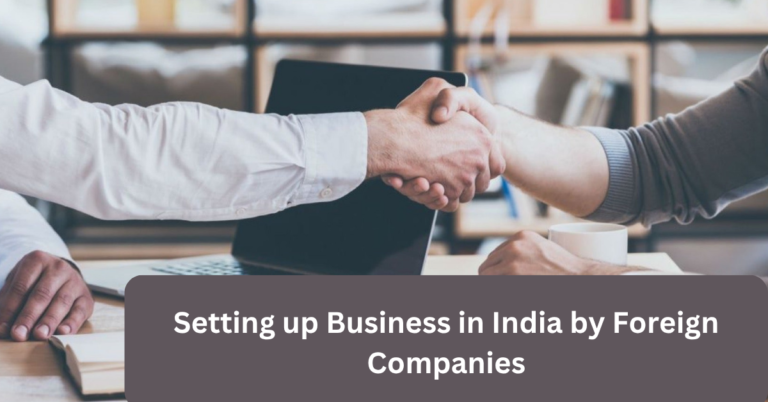 Setting up Business in India by Foreign Companies