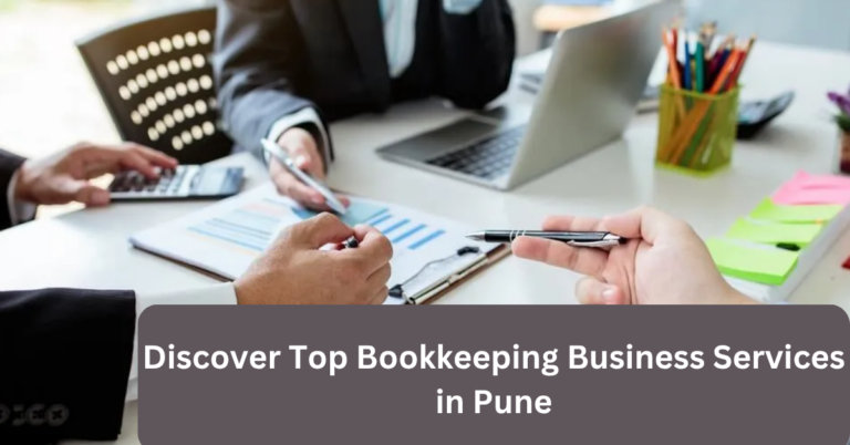 Discover Top Bookkeeping Business Services in Pune