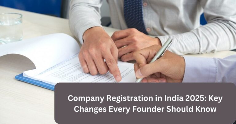 Company Registration in India 2025: Key Changes Every Founder Should Know