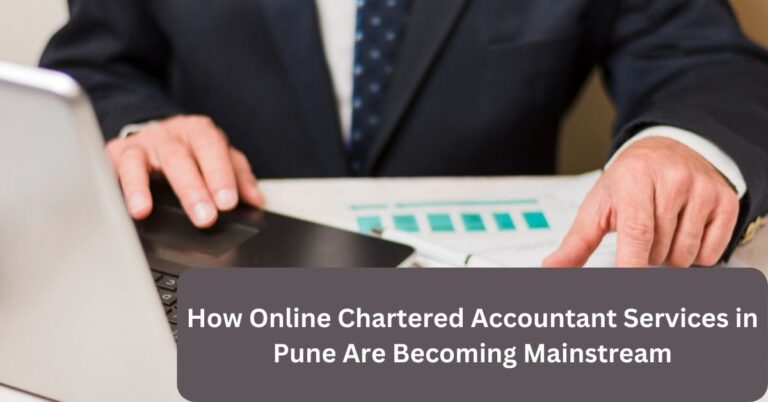 How Online Chartered Accountant Services in Pune Are Becoming Mainstream