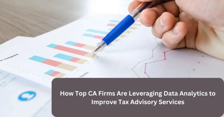 How Top CA Firms Are Leveraging Data Analytics to Improve Tax Advisory Services